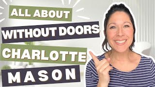Without Doors a Charlotte Mason Curriculum Review || K to Grade 8 || Family Subjects Together Time