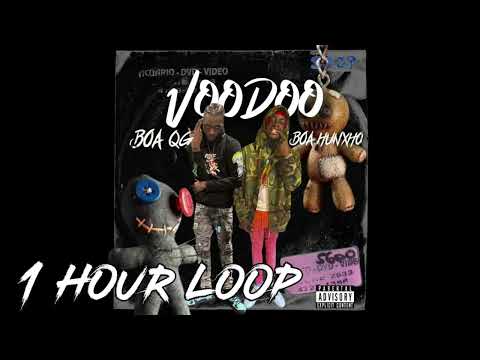 BOA QG X BOA Hunxho - Voodoo (1 HOUR LOOP)
