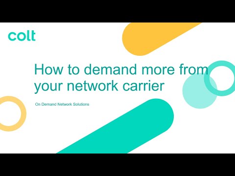How to demand more from your network carrier - Colt Technology Services