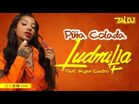 Ludmilla Part. Ryan Castro - Piña Colada (Extended) (Zal DJ.)