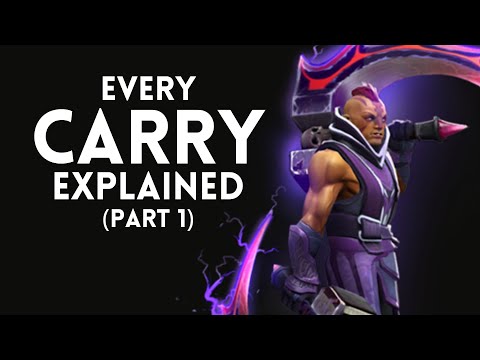 Every Carry in Dota 2 Explained - Part 1