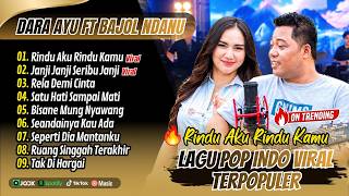 Download lagu Dara Ayu ft Bajol Ndanu - RINDU AKU RINDU KAMU - JANJI JANJI SERIBU JANJI || LAGU POP TERPOPULER mp3