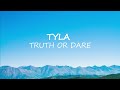 Tyla Truth Or Dare Lyrics