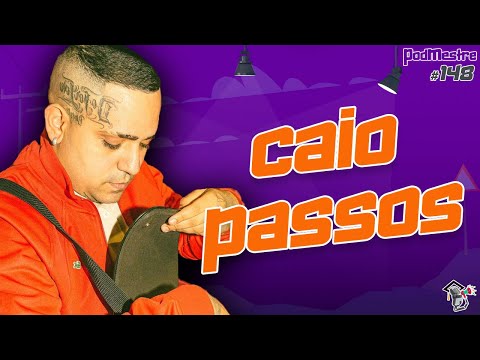 CAIO PASSOS - PodMestre #148
