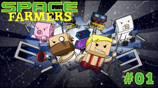 Let's Play Space Farmers  #01 [blind][coop] - Helpful Chums