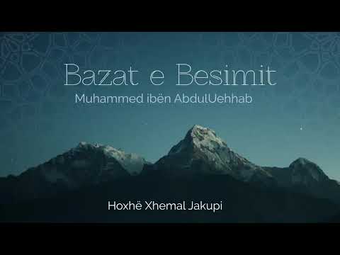 3. Bazat e besimit - Hoxhë Xhemal Jakupi