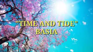 TIME AND TIDE - BASIA (LYRICS)