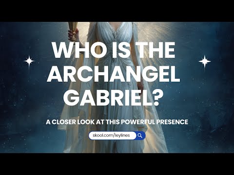 Who is the Archangel Gabriel? Origins, Symbols, and Mystical Power