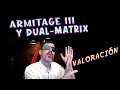 Armitage III Y Dual Matrix Valoración
