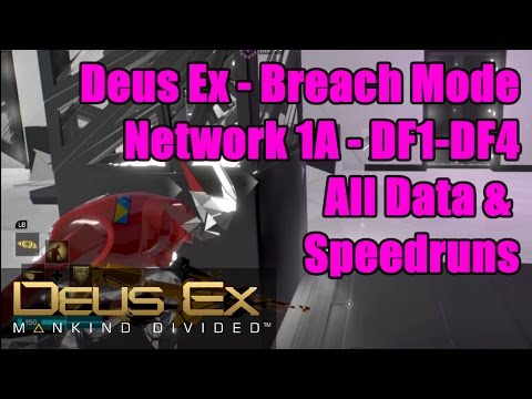 Deus Ex | Breach Walkthrough Guide | Network 1A | DF1-DF4 | All Data & Speedruns