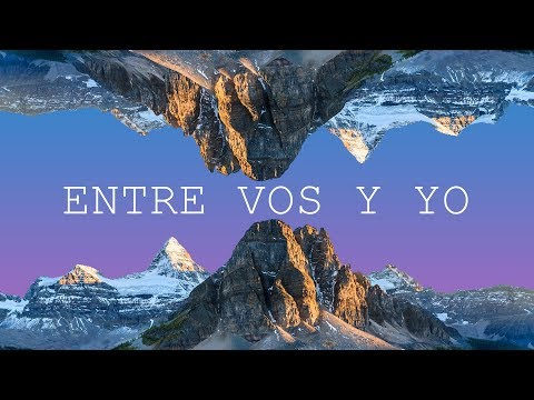 Entre Vos Y Yo video