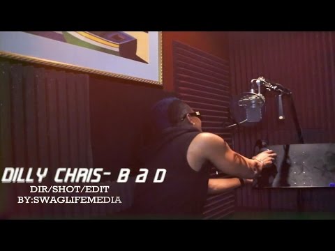 Dilly Chris - Bad [Official Music Video HD]