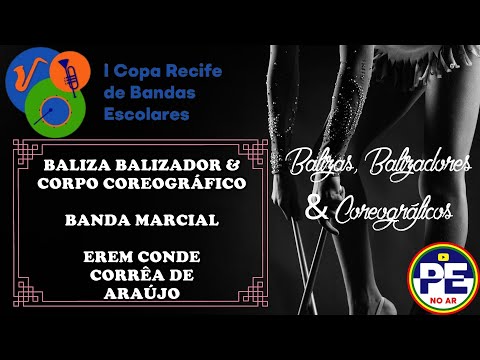 BALIZA BALIZADOR & CORPO COREOGRÁFICO B MARCIAL CONDE CORRÊA DE ARAÚJO 3 ETAPA DA COPA RECIFE 2021