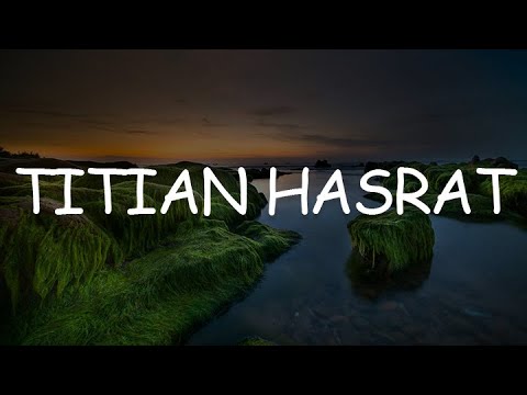 Titian Hasrat, Bunga Larangan, Satu Nama Tetap Di Hati (Lirik) - Samudera