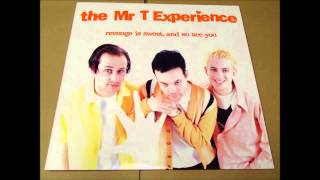 The Mr. T Experience - ...And I Will Be With You