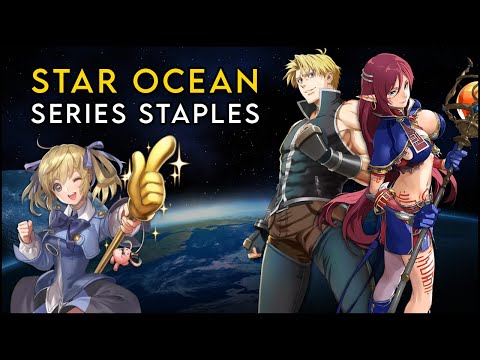 Staples of the Star Ocean Series [The things that make up a Star Ocean game]