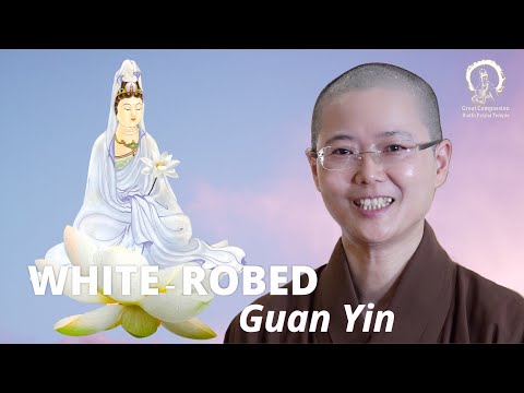Guan Yin Story | White-robed GUAN YIN Avalokiteshvara | A Beautiful Widow v.s. White Lotus | 白衣觀音