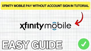 Xfinity Mobile How To Pay Without Account Sign In (QUICK & EASY) 2026