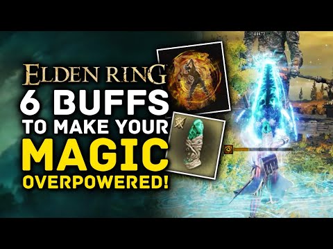 Elden Ring | 6 Buffs To Make Your Magic OVERPOWERED! One Shot Mage Build