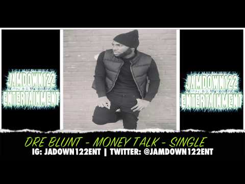 Dre Blunt - Money Talk - Audio [KEF Records] - 2014