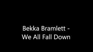 Bekka Bramlett - We All Fall Down