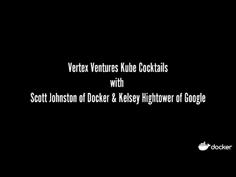 WebAssembly Fireside Chat with Kelsey Hightower and Docker CEO Scott Johnston