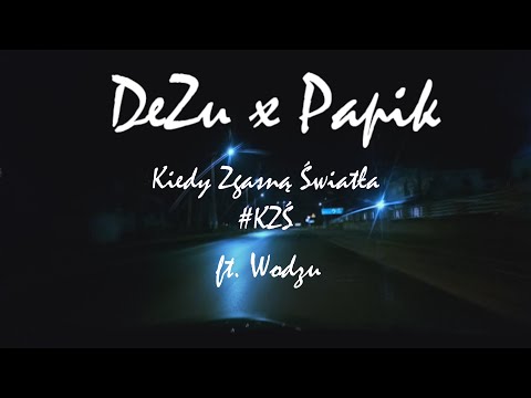 DeZu x Papik ft. Wodzu - KZŚ #All_White STREET VIDEO