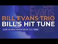Bill Evans Trio - Bill's Hit Tune (Official Audio) - Live in San Francisco, 9/6/80