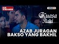 AZAB JURAGAN BAKSO YANG BAKHIL LIVE KUASA ILAHI 15 OKTOBER 2025
