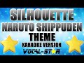 Naruto Shippuden Theme - Silhouette (Karaoke Version) with Lyrics HD Vocal-Star Karaoke