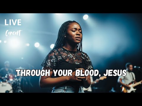 Through Your Blood, Jesus — The Enemy Is Defeated | Powerful Live Worship Revival