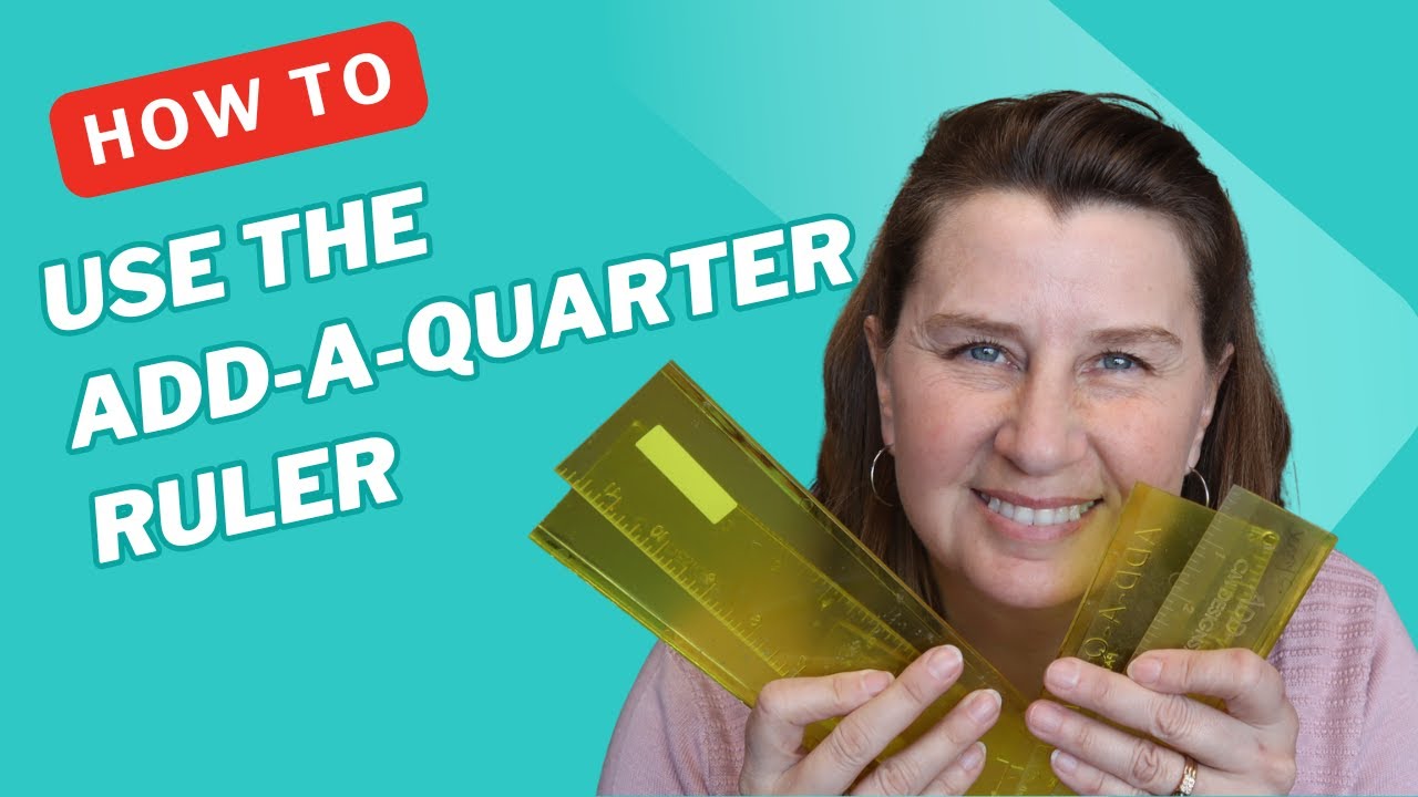How to Use the Add-A-Quarter Ruler - Beginner Paper Piecing