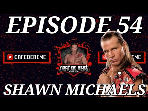 Cafe De Rene Episode 54 | Shawn Michaels