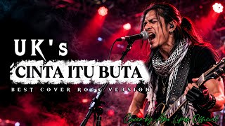 Download lagu UK's - Cinta Itu Buta (Rock Cover) – Versi Paling Powerful 🔥 | [Cover by Abu Lipah] mp3