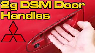 How To Fix 2g DSM Door Handles - Eclipse, Talon, Avenger, Sebring - Replace & Reinforce