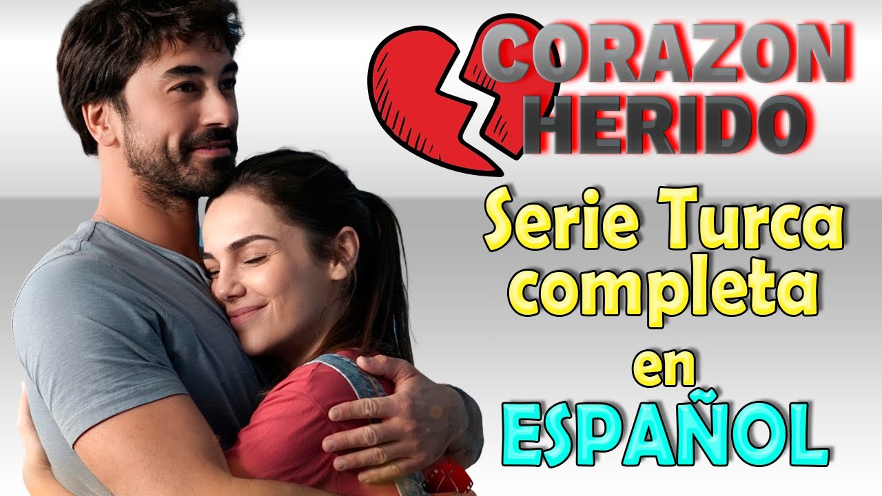 Watch CORAZON HERIDO Serie Turca completa en ESPAÑOL Now CORAZON HERIDO Serie Turca completa en ESPAÑOL