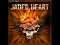 Jaded Heart - Fly Away