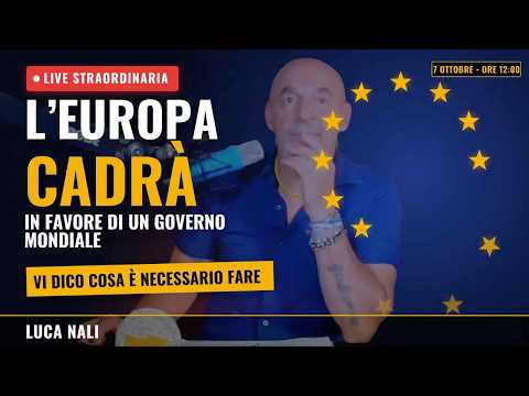L’Europa cadrà in favore di un governo mondiale, vi dico cosa dovremo fare-Luca Nali