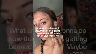 What are yall gonna do without TikTok?? #tiktok #byebyetiktok #endofanera #endoftiktok #trendingnow