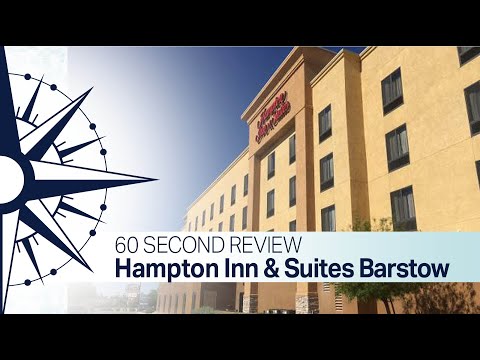 60 Second Review - Hampton Inn and Suites Barstow