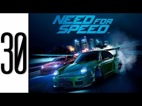 Need for Speed 2015 Gameplay Walkthrough Part 30 No Commentary - Xbox One (NFS 2015)