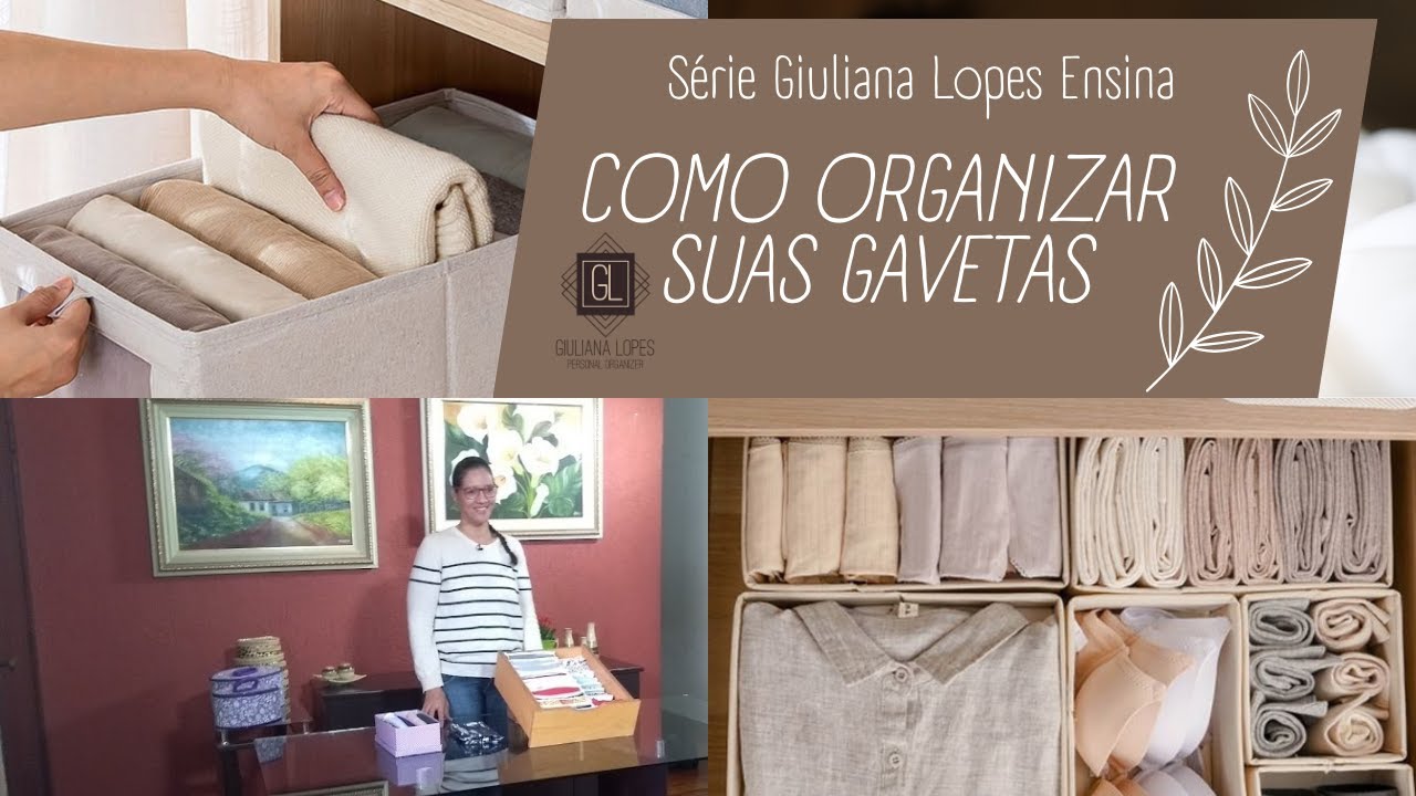 Série Giuliana Lopes Ensina: Como organizar suas gavetas de roupas intimas 