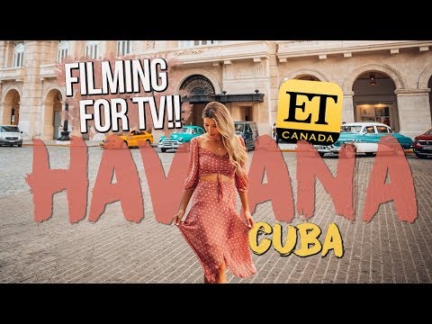 Filming With ET CANADA In HAVANA CUBA [Behind The Scenes]