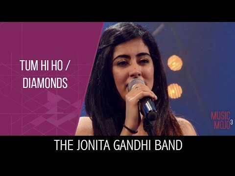 The Jonita Gandhi Band - Tum hi ho and Diamonds | Music Mojo Season 3 #KappaTV