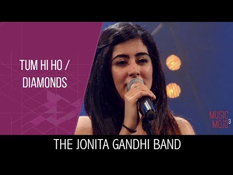 The Jonita Gandhi Band - Tum hi ho and Diamonds | Music Mojo Season 3 