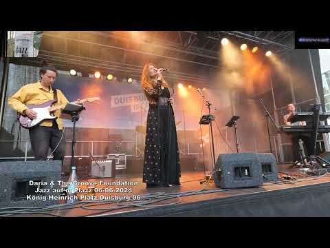 Daria + The Groove Foundation Jazz aufm Plazz 06.06.2024 König Heinrich Platz Duisburg 06