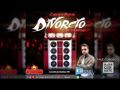 CD CARRETINHA DIVÓRCIO DO RODRIGO DE CASTELO DE SONHOS-PA - DJ IAGO BALA