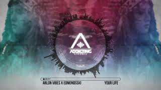 Arlon Vibes X Edmondsski - Your Life