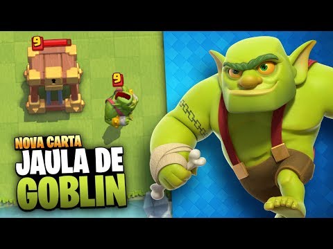 USEI A NOVA CARTA JAULA DE GOBLIN NO CLASH ROYALE