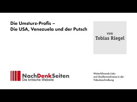 Die Umsturz-Profis – Die USA, Venezuela und der Putsch | Tobias Riegel | NachDenkSeiten-Podcast